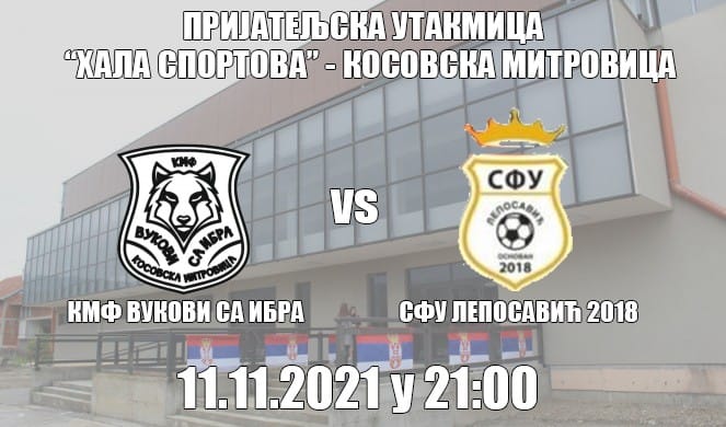 Prijateljski meč u malom fudbalu večeras u Kosovskoj Mitrovici