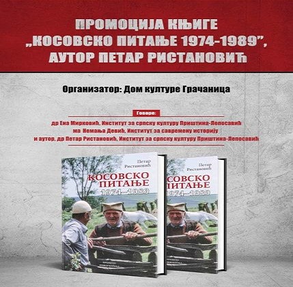 Na fejsbuk stranici Doma kulture Gračanica promovisana knjiga „Kosovsko pitanje 1974-1989“ dr Petra Ristanovića